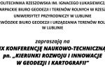 Zaproszenie na&nbsp;IX Konferencję Naukowo-Techniczną pn.&nbsp;Kierunki rozwoju i&nbsp;innowacje w&nbsp;geodezji i&nbsp;kartografii